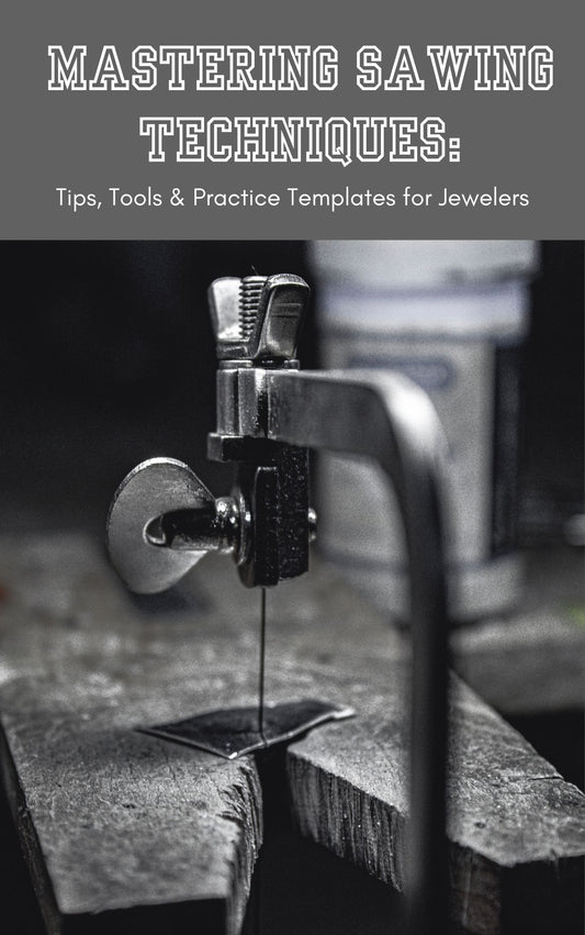 Mastering Sawing Techniques: Tips, Tools & Practice Templates for Jewelers