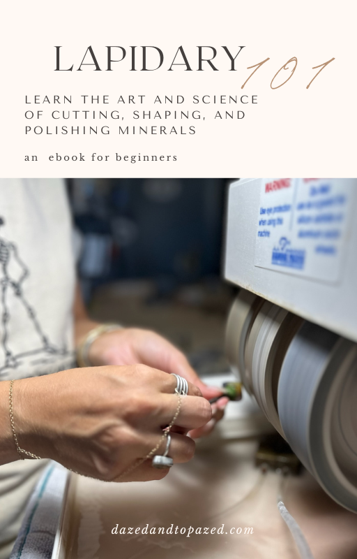 Lapidary 101: an E-book for Beginners