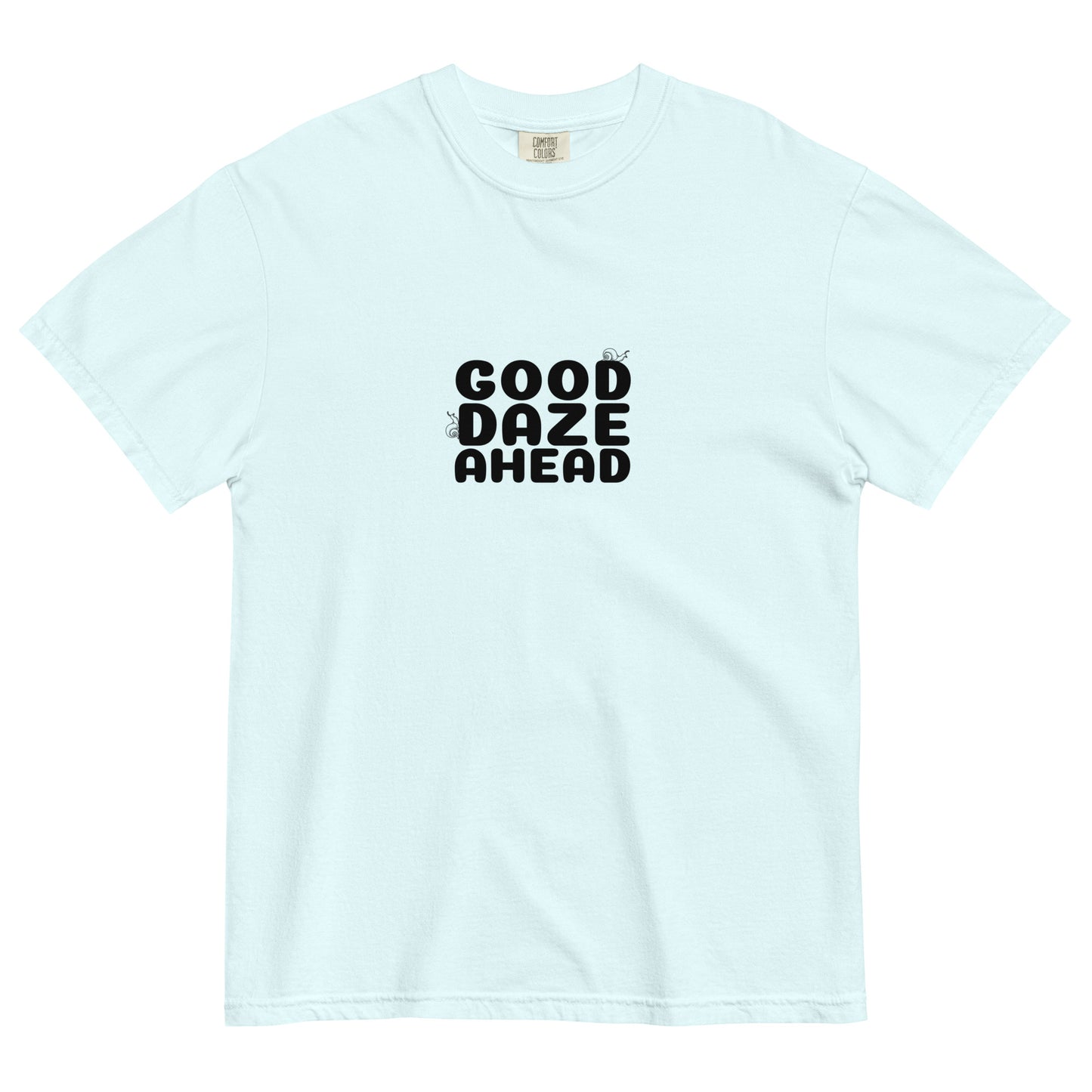 Good Daze T Shirt