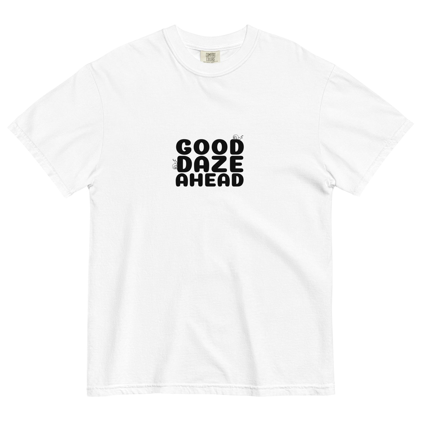 Good Daze T Shirt